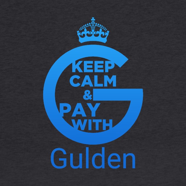 Keep Calm and Pay With Gulden by andreabeloque